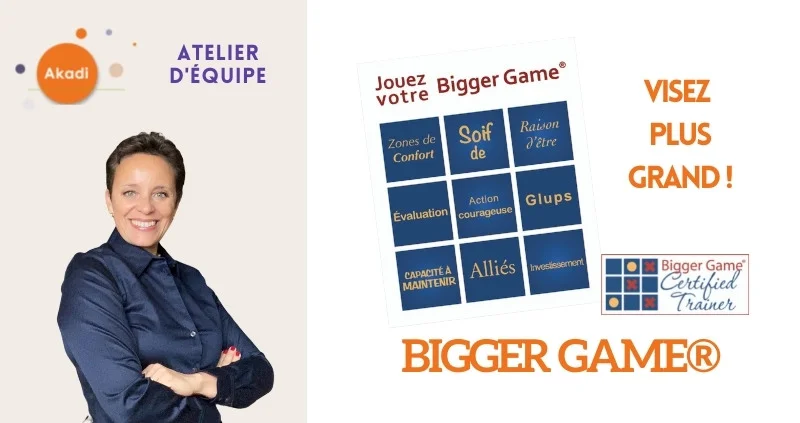 atelier-akadi-équipe-cohesion-bigger-game - AKADI - Cabinet de Conseil & Coaching