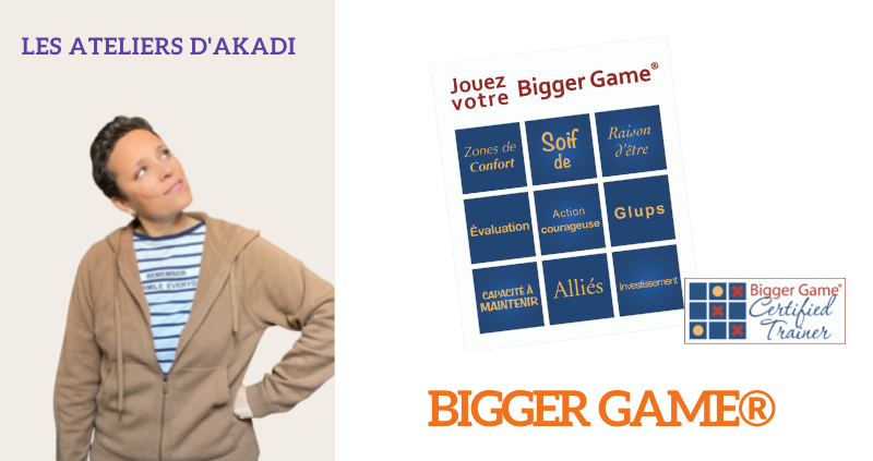 atelier Bigger Game® par akadi