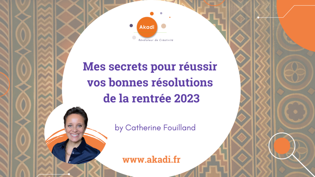 Blog-akadi-230904-Secrets-reussir-resolutions-2023